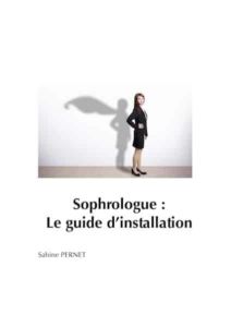 Sophrologue : le guide d'installation