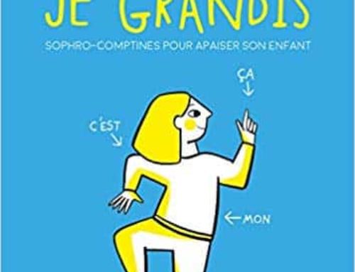 Hop hop hop je grandis – sophro-comptines : le livre de cette fin d’année ?