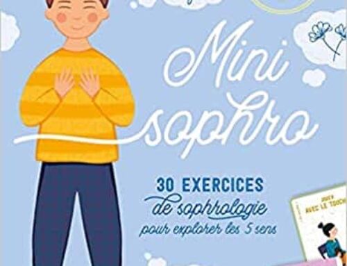 Mini Sophro : 30 exercices de sophrologie avec les 5 sens