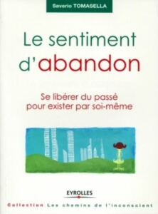 Le sentiment d'abandon - Saverio TOMASELLA