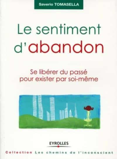 Le sentiment d'abandon - Saverio TOMASELLA