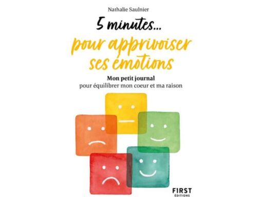 5 minutes pour apprivoiser ses émotions