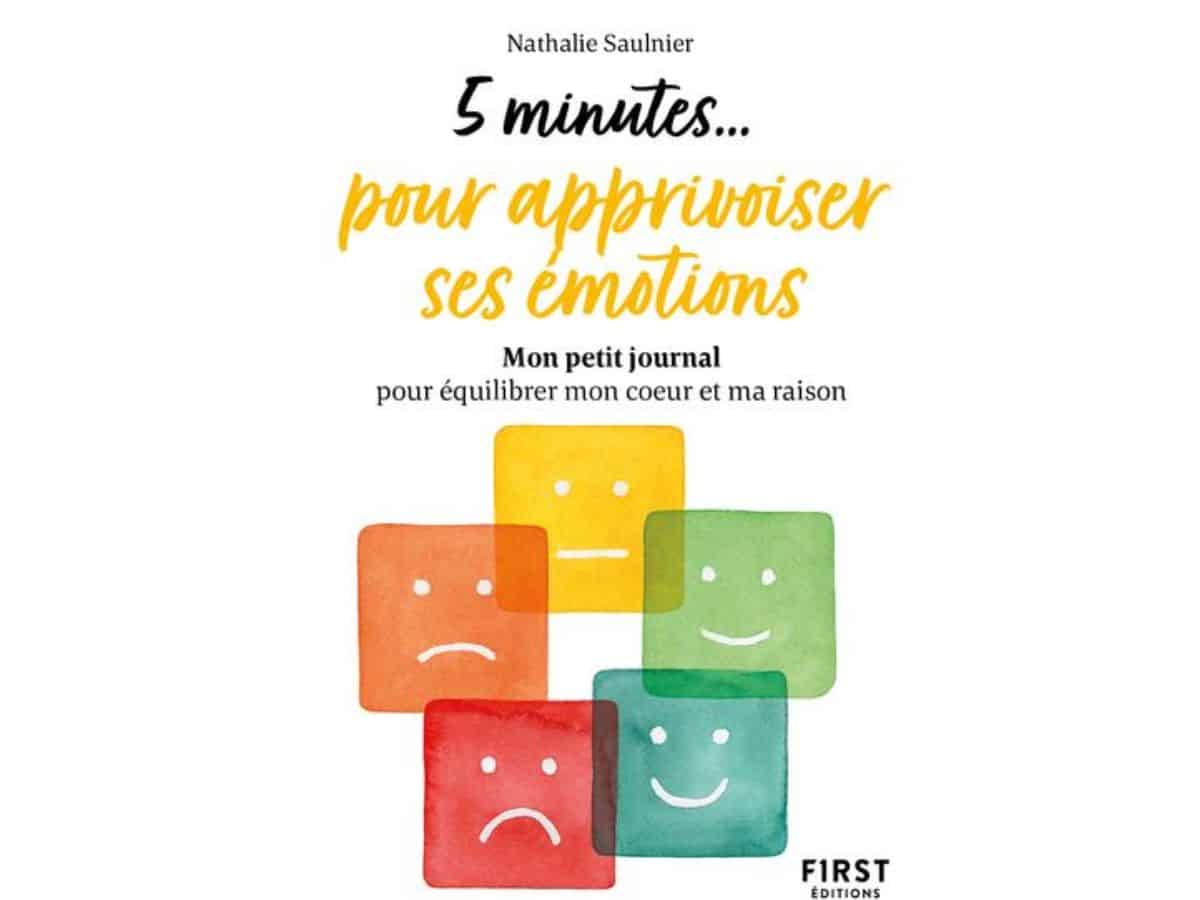 5 minutes pour apprivoiser ses émotions