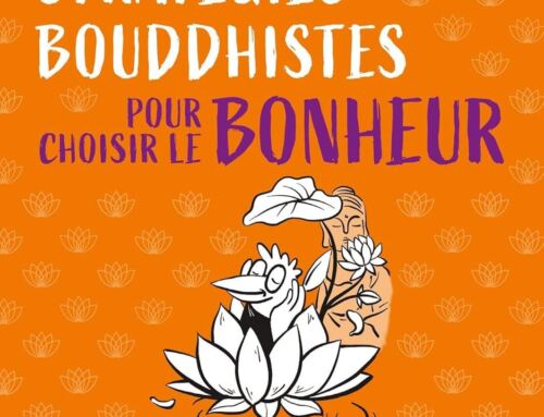 Stratégies Bouddhistes pour Choisir le Bonheur – Mireille Vie