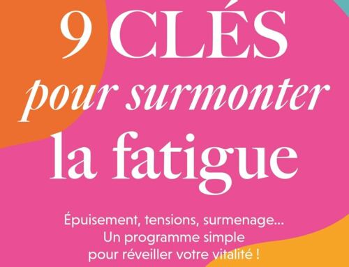 9 clés pour surmonter la fatigue – Florence Parot